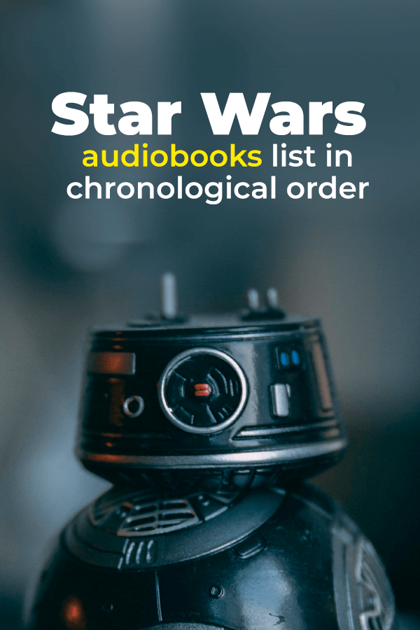 Star Wars Audio Books List in Chronological Order